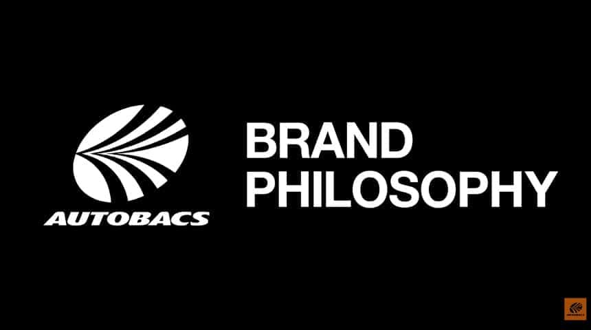 AUTOBACS BRAND PHILOSOPHY